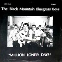 The Black Mountain Bluegrass Boys - Million Lonely Days